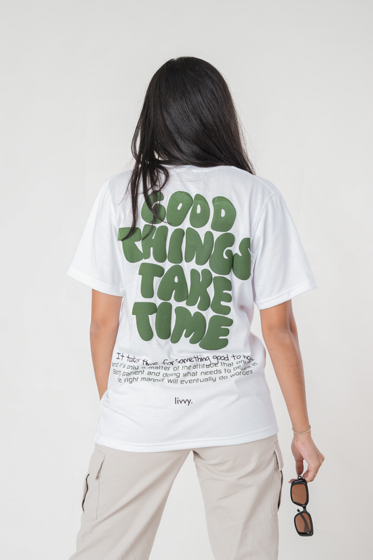 The Good things take time puff print tee- USE CODE "BANK15" TO GET  15% OFF